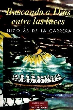 Buscando a Dios entre las luces - Carrera Rodríguez, Nicolás de la