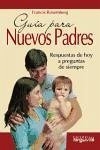 Guía para nuevos padres : respuestas de hoy a preguntas de siempre - Rosemberg, Francis