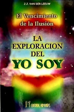 El vencimiento de la ilusión : la exploración del yo soy - Leeuw, J. J. Van Der