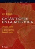 Catástrofes en la apertura