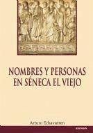 Nombres y personas en Séneca el Viejo - Echavarren Fernández, Arturo