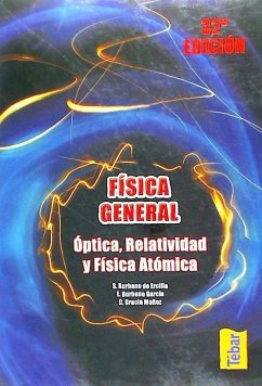 Óptica, relatividad y física atómica - Burbano De Ercilla, Santiago; Burbano García, Enrique; Gracia Muñoz, Carlos