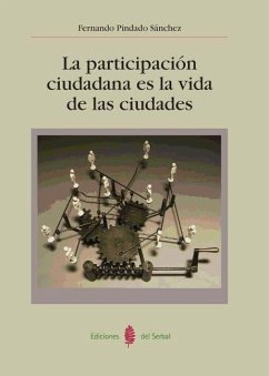 La participación ciudadana es la vida de las ciudades - Pindado Sánchez, Fernando