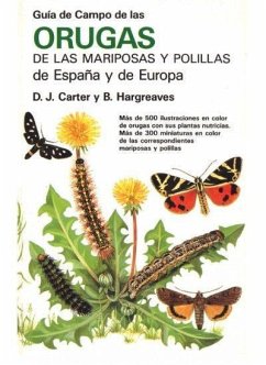 Guía de campo de orugas, mariposas y polillas de España y Europa - Hargreaves, Brian; Carter, David J.