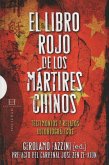 El libro rojo de los mártires chinos : testimonios y relatos autobiográficos