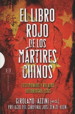 El libro rojo de los mártires chinos : testimonios y relatos autobiográficos - Fazzini, Gerolamo