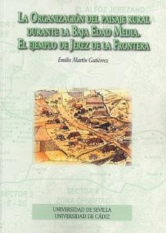 La organización del paisaje rural durante la Baja Edad Media : el ejemplo de Jerez de la Frontera - Martín Gutiérrez, Emilio; Martínez, Emilio M.