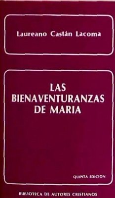 Las Bienaventuranzas de María - Castán Lacoma, Laureano