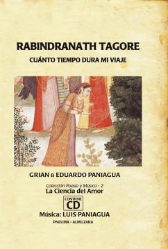 Rabindranath Tagore : cuanto tiempo dura mi viaje - Tagore, Rabindranath