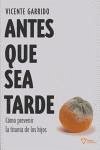 Antes que sea tarde - Garrido Genovés, Vicente