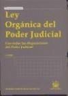 Ley orgánica del poder judicial : con todas las disposiciones del poder judicial - Flors Matíes, José Montero Aroca, Juan