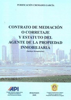 Contrato de mediación o corretaje y estatuto agente de la propiedad inmobiliaria - Cremades García, Purificación