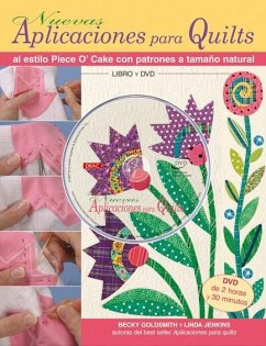 Nuevas aplicaciones para Quilts : al estilo Piece O'Cake con patrones a tamaño natural - Goldsmith, Becky; Jenkins, Linda