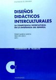Diseños didácticos interculturales : la competencia intercultural en la enseñanza del español