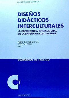 Diseños didácticos interculturales : la competencia intercultural en la enseñanza del español - Barros García, Pedro . . . [et al.