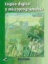 Lógica digital y microprogramable - Novo Álvarez, Pío Rodríguez Rodríguez, Amancio Sánchez Miniño, Belisario Ramón