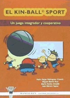 Kin-ball sport : un juego integrador y cooperativo - Rojas Pedregosa, Pedro