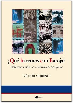 ¿Qué hacemos con Baroja? : reflexiones sobre la 