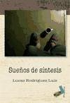 Sueños de síntesis - Rodríguez Luis, Lucas