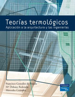 Teorías termológicas : aplicación a la arquitectura y las ingenierías - González Redondo, Mercedes; González de Posada, Francisco; Redondo Alvarado, María Dolores