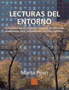 Lecturas del entorno : integrando salud y hábitat : feng shui, geobiología, iconografía, arte, interiorismo, bioconstrucción-- - Povo, Marta