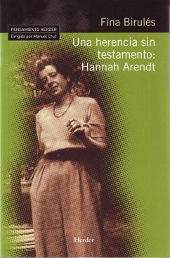 Una herencia sin testamento : Hannah Arendt - Birulés, Fina