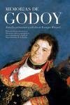Memorias de Godoy : primera edición abreviada de "Memorias críticas y apologéticas para la historia del reinado del señor D. Carlos IV de Borbón"