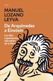 De Arquímedes a Einstein : los diez experimentos más bellos de la física
