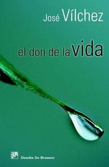 El don de la vida - Vílchez Líndez, José