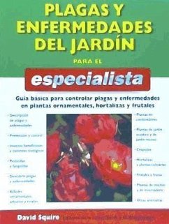 Plagas y enfermedades del jardín para el especialista - Squire, David