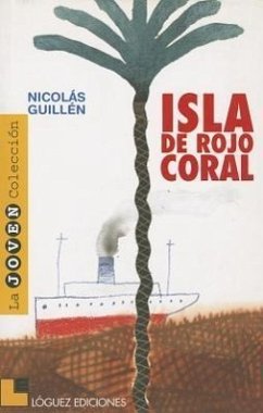 Isla de Rojo Coral = The Island of the Coral Reef - Guillen, Nicolas