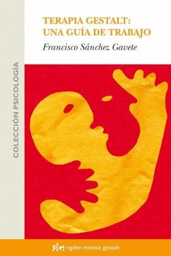 Terapia Gestalt : una guía de trabajo - Sánchez Gavete, Francisco