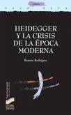 Heidegger y la crisis de la época moderna Heidegger y la crisis de la época moderna