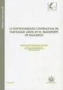 La responsabilidad contractual del porteador aéreo en el transporte de pasajeros - Guerrero Lebrón, María Jesús . . . [et al. ]