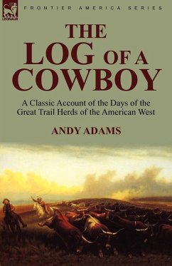 The Log of a Cowboy - Adams, Andy