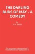 The Darling Buds of May - A Comedy - Bild 1