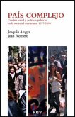 País complejo : cambio social y políticas públicas en la sociedad valenciana (1977-2006)