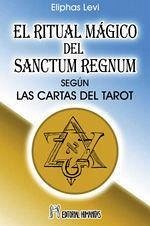 El ritual mágico del Sanctum Regnum : según las cartas del tarot - Lévi, Éliphas