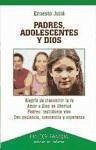 Padres, adolescentes y Dios - Juliá Díaz, Ernesto