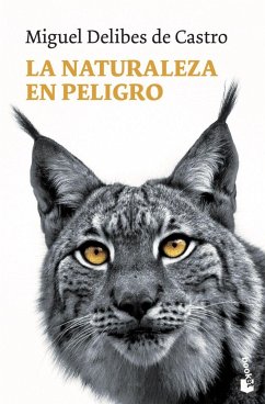 La naturaleza en peligro - Delibes De Castro, Miguel