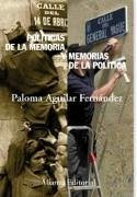 Políticas de la memoria y memorias de la política - Aguilar Fernández, Paloma