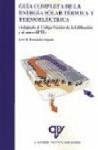 Guía completa de la energía solar térmica y termoeléctrica - Fernández Salgado, José M.