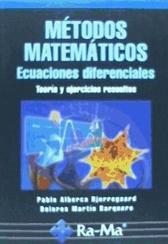 Métodos matemáticos : ecuaciones diferenciales - Martín Barquero, Dolores; Alberca Bjerregaard, Pablo