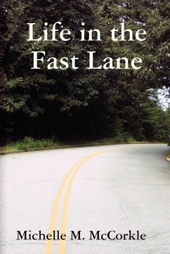 Life in the Fast Lane - McCorkle, Michelle M.