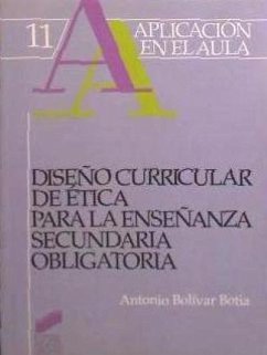 Diseño curricular de ética para la Enseñanza Secundaria Obligatoria - Bolívar Botía, Antonio