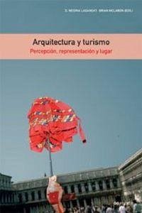 Cover Arquitectura y turismo : percepción, representación y lugar