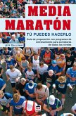 Media maratón : tú puedes hacerlo