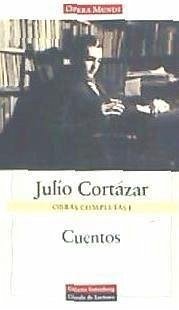 Obras completas - Cortázar, Julio