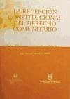La recepción constitucional del derecho comunitario - Martínez Sierra, José Manuel