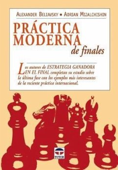 Práctica moderna de finales - Mijalchishin, Adrian . . . [et al.; Gligoric, Svetozar; Beliavsky, Alexander; Mijalchishin, Adrian